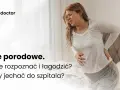 Ból podbrzusza przed porodem: rozpoznaj sygnały i kiedy reagować