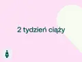 2 tydzień ciąży. Delikatny róż i jasna zieleń tworzą tło dla tekstu i ikon symbolizujących etapy ciąży.