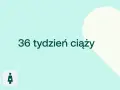 36 tydzień ciąży. Czas na ostatnie przygotowania do porodu. D+ ikona kobiety w ciąży.