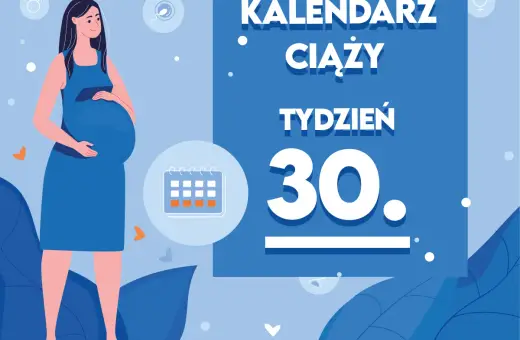Kobieta w niebieskiej sukience, w 30 tygodniu ciąży, trzyma dłoń na brzuchu. Obok kalendarz i napisy "Kaledarz Ciąży Tydzień 30".