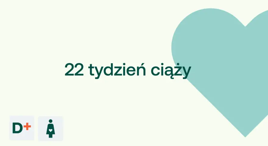 22 tydzień ciąży, czyli który to miesiąc? Grafika z sercem i ikonami D+ oraz kobiety w ciąży.