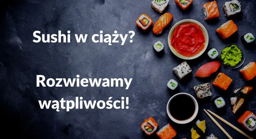 Sushi w ciąży? Rozwiewamy wątpliwości! Na zdjęciu różnorodne rolki sushi, sos sojowy, wasabi i marynowany imbir.